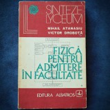 FIZICA PENTRU ADMITERE IN FACULTATE - SINTEZE LYCEUM - MIHAIL ATANASIU