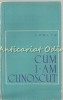 Cum I-am Cunoscut - I. Peltz, Amintiri, Editura Pentru Literatura, Bucuresti 1964, 197 Pagini, Carte Beletristica