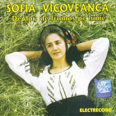 CD Populara: Sofia Vicoveanca - De dor, de frumos pe lumea ( Electrecord )