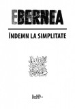 Cumpara ieftin Indemn La Simplitate, Ernest Bernea - Editura Predania