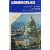 Leningrad - Architectural landmarks. Art museums. Suburban palaces and parks (Editia: 1985)