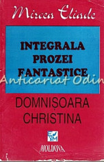 Integrala Prozei Fantastice I - Mircea Eliade foto