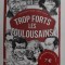 TROP FORTS LES TOULOUSAINS ! par FRANCOISE CARIES et BORIS LAMY , 2015