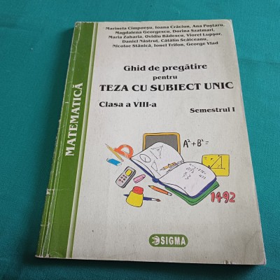 GHID DE PREGĂTIRE PENTRU TEZA CU SUBIECT UNIC *CLASA A VIII-A / SEMESTRUL I /18 foto