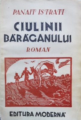 Ciulinii Baraganului - Panait Istrati , D399 foto