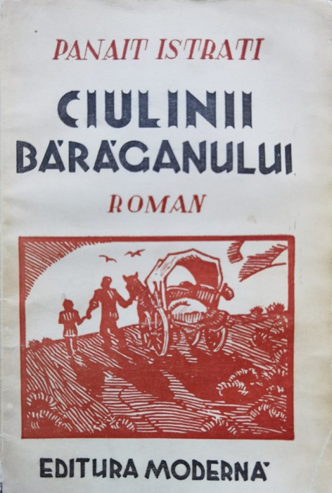 Ciulinii Baraganului - Panait Istrati , D399