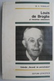 Louis de Broglie si mecanica ondulatorie &ndash; M. A. Tonnelat (putin uzata)