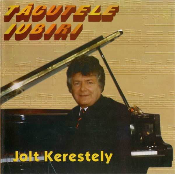 CD Jolt Kerestely &ndash; Tăcutele Iubiri, original