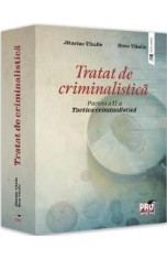 Tratat de criminalistica Partea 2: Tactica criminalistica - Rusu Vitalie, Jitariuc Vitalie