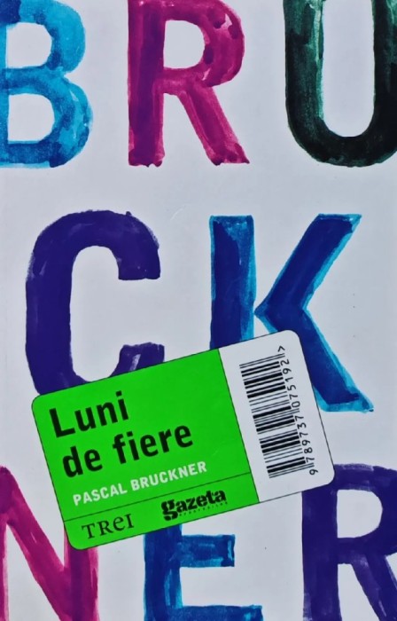 Luni de fiere - 2011 - Pascal Bruckner (AZ90)