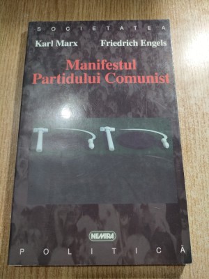 Karl Marx; Friedrich Engels-Manifestul Partidului Comunist; comentarii C Avramescu, Cosasu, Ianosi, I Motoc, Perjovschi, D Petrescu, C Preda, M Zamfir foto