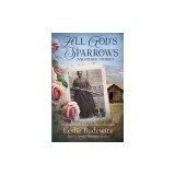All God's Sparrows and Other Stories: A Stagecoach Mary Fields Collection