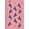 Mrs Dalloway (Penguin Clothbound Classics) - Virginia Woolf