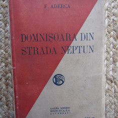 FELIX ADERCA - Domnisoara din Strada Neptun - "SOCEC & Co ", 1921, 191 p.