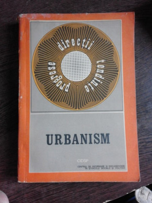 URBANISM, 1972 (DIN COLECTIA PROGRESE, DIRECTII, TENDINTE) foto