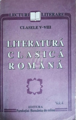 Literatura clasica romana, clasele V-VIII, vol. 4 foto