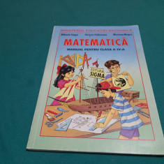 MATEMATICĂ MANUAL PENTRU CLASA A IV-A / MIHAELA SINGER / 1997 *