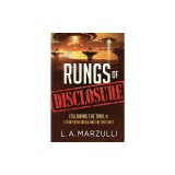 Rungs of Disclosure: Following the Trail of Extraterrestrials and the End Times