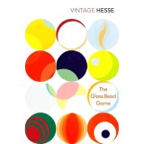 The Glass Bead Game - Carte straina in Engleza, Colectia Clasici Vintage si Moderni