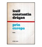 Iosif Constantin Dragan - Prin Europa vol.III - 119997