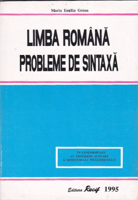 MARIA EMILIA GOIAN - LIMBA ROMANA PROBLEME DE SINTAXA ( FARA FISE DE ACTIVITATE) foto