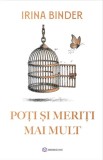Poti si meriti mai mult | Irina Binder