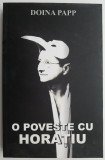 Cumpara ieftin O poveste cu Horatiu &ndash; Doina Papp