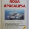 NOUA APOCALIPSA de FLORIAN GARZ , EUGEN DELCEA