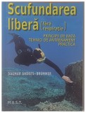 Carte Scufundarea libera fara respiratie Principii Tehnici Antrenament Practica Dagmar Andres Brummer 2015