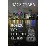 Bossz&uacute; egy ellopott &eacute;let&eacute;rt - R&aacute;cz Csaba