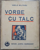 Vorbe cu talc - Vasile Militaru// 1931, Alta editura