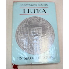 LETEA . UN SECOL DE ISTORIE de CONSTANTIN BOTEZ - IOAN SAIZU