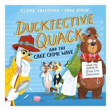 Ducktective Quack and the Cake Crime Wave