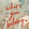 Where You Belong