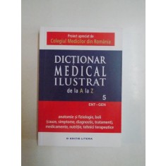 DICTIONAR MEDICAL ILUSTRAT DE LA A LA Z, VOL V , 2015