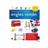 Primul meu dictionar englez-roman 7-11 ani. Larousse