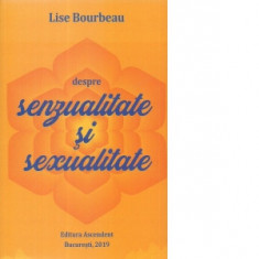 Despre senzualitate si sexualitate - Lise Bourbeau