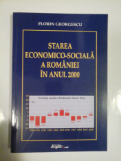 STAREA ECONOMICO-SOCIALA A ROMANIEI IN ANUL 2000 - FLORIN GEORGESCU foto