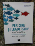 Fericire si Leadership, ghid de initiere - Louise Leroux