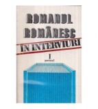- Romanul romanesc in interviuri - O istorie autobiografica vol. I