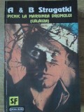 Picnic la Marginea Drumului (Calauza) - Strugatki, SF, Nemira, 1992, Nautilus, Romana, Paperback