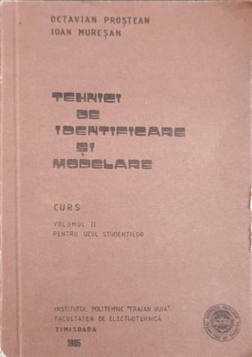 TEHNICI DE IDENTIFICARE SI MODELARE VOL.2-OCTAVIAN PROSTEAN, IOAN MURESAN-240623 foto