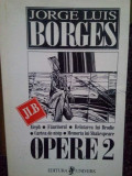Jorge Luis Borges - Opere, vol. II (editia 1999)
