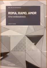 Roma, Ramo, Amor. Arta combinatoricii. Mari idei ale matematicii foto