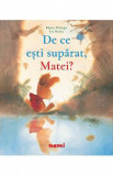 De ce esti suparat, Matei? - Brigitte Weninger, Eve Tharlet