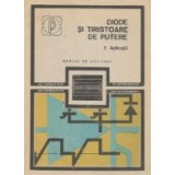 Diode si tiristoare de putere. Manual de utilizare, Volumul al II-lea - Aplicatii