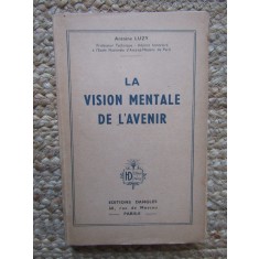 La vision mentale de l&#039;avenir - Antoine Luzy