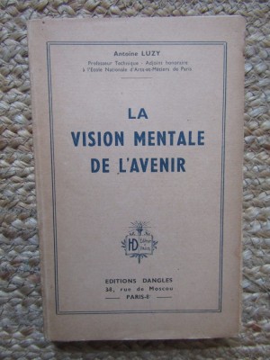 La vision mentale de l&amp;#039;avenir - Antoine Luzy foto
