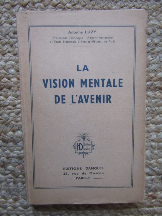 La vision mentale de l&#039;avenir - Antoine Luzy