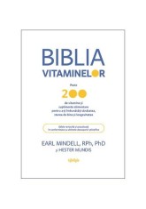 Biblia vitaminelor - Earl Mindell, Hester Mundis - Lifestyle